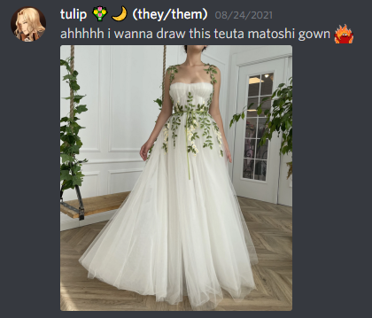 discord screenshot of me gushing over the gown i ended up drawing